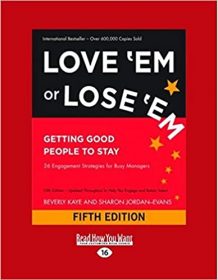 Love 'Em or Lose 'Em: Getting Good People to Stay by Beverly Kaye hr books