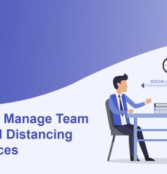 10 Ways to Manage Team With Social Distancing at workplaces