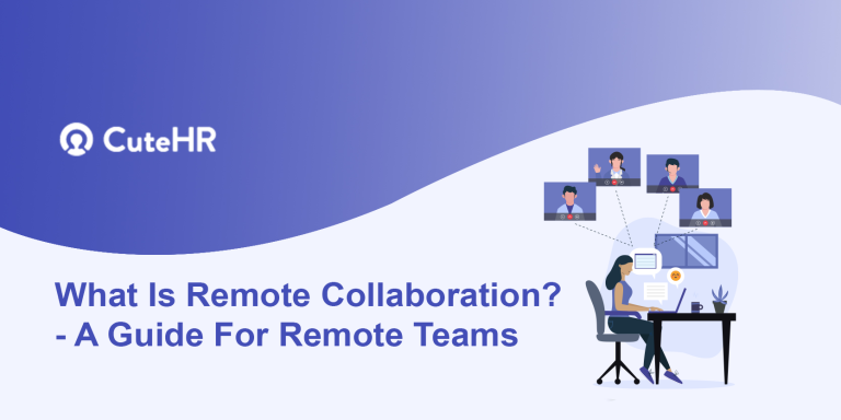 What Is Remote Collaboration? - A Guide For Remote Teams