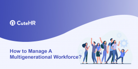 Multigenerational Workforce: How To Effectively Manage?